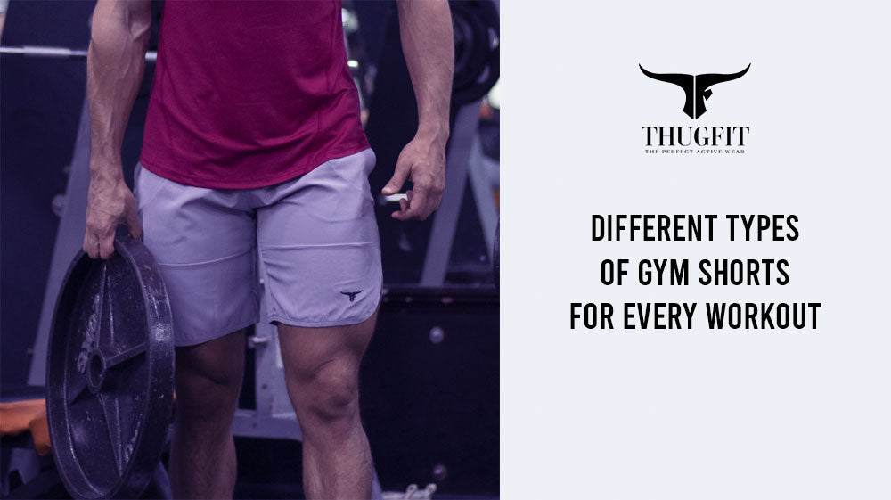 Different Types of Gym Shorts for Every Workout